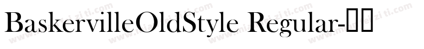 BaskervilleOldStyle Regular字体转换